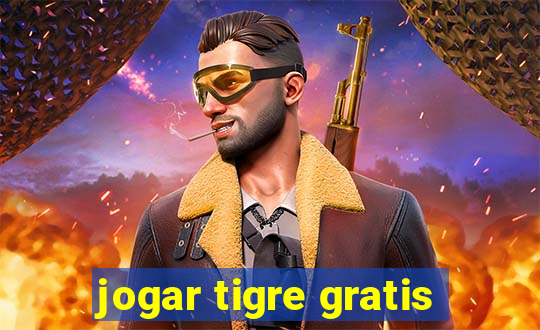 jogar tigre gratis